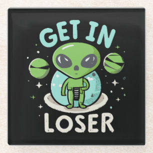 Dessous-de-verre En Verre Entrez loser extraterrestre UFO drôle