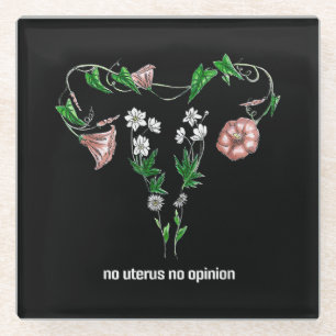 Dessous-de-verre En Verre Floral No Uterus No Opinion Droits des femmes