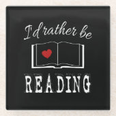 Dessous-de-verre En Verre I'd rather be reading (Devant)