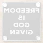 Dessous-de-verre En Verre La liberté est donnée par Dieu (Dos)