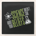 Dessous-de-verre En Verre La Science ne s'inquiète pas<br><div class="desc">La Science ne s'inquiète pas de vos croyances. Nous sommes tous égal dans le monde et les yeux de la science ! De sorte que soit pourquoi nous l'aimons droite ? !</div>