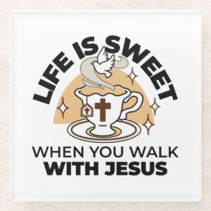 Dessous-de-verre En Verre La vie est douce avec Jésus - Christian Faith Tea