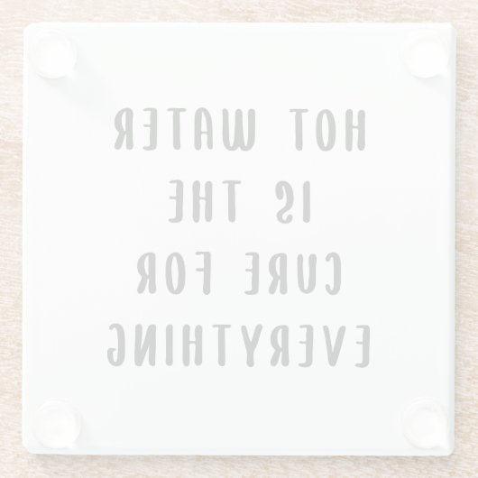 Dessous-de-verre En Verre L'eau chaude est le remède à tout (Dos)