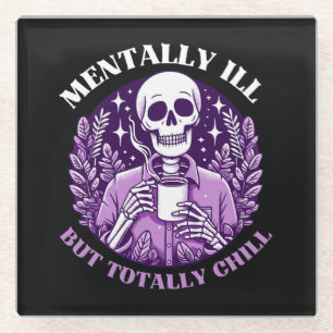Dessous-de-verre En Verre Mentalement Mal Mais Totalement Chill