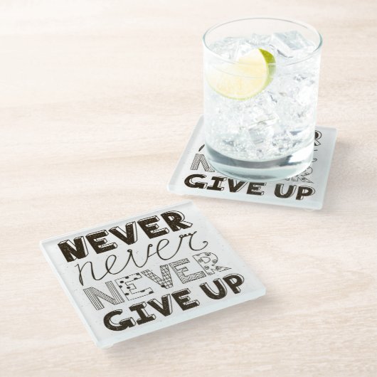 Dessous-de-verre En Verre N'abandonnez jamais (Incliné)