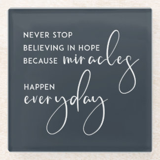 DESSOUS-DE-VERRE EN VERRE NE CESSEZ JAMAIS DE CROIRE EN ESPOIR EN MIRACLES T