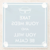 Dessous-de-verre En Verre Prenez Vos Mèdes Et Vous Serez Calme (Dos)