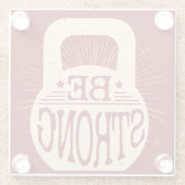 Dessous-de-verre En Verre Soyez fort (Dos)