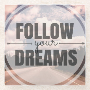 Dessous-de-verre En Verre Suivez vos rêves