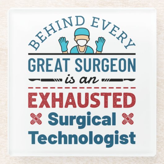 Dessous-de-verre En Verre Technologue chirurgical épuisé Funny Scrub Tech (Devant)