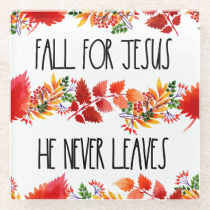 Dessous-de-verre En Verre Tomber Pour Jésus Il N'A Jamais Feuille La Foi