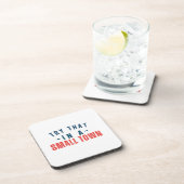 Dessous-de-verre Essayer dans une petite ville (Côté Droit)