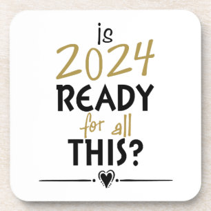 Dessous-de-verre Est 2024 Prêt Pour Tout Cela