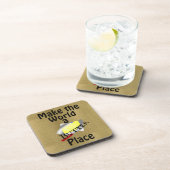 Dessous-de-verre Faire du monde un Beurre Place Beverage Coaster (Côté Droit)