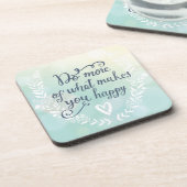 Dessous-de-verre Faites plus de ce qui vous rend heureux (Côté gauche)