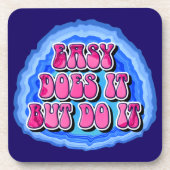 Dessous-de-verre Géode 'Easy Does It' - Slogan de récupération en 1 (Devant)