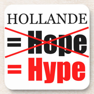 Dessous-de-verre Hollande Not Hope  = Hype !!!!!!!!!!!