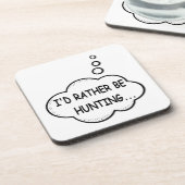 Dessous-de-verre I'd Rather Be Hunting (Côté gauche)