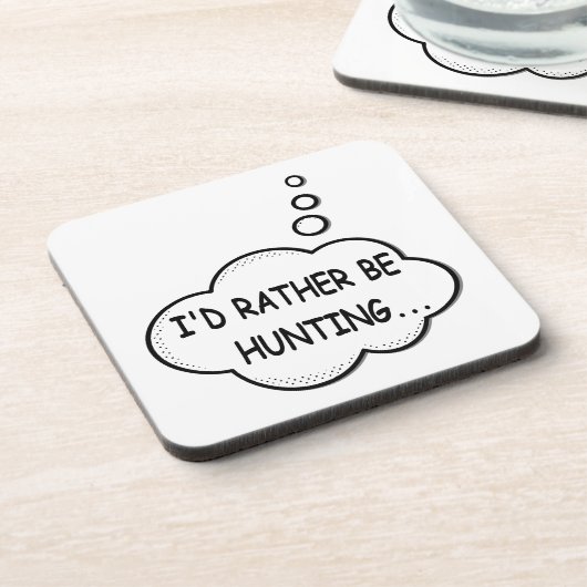 Dessous-de-verre I'd Rather Be Hunting (Côté gauche)