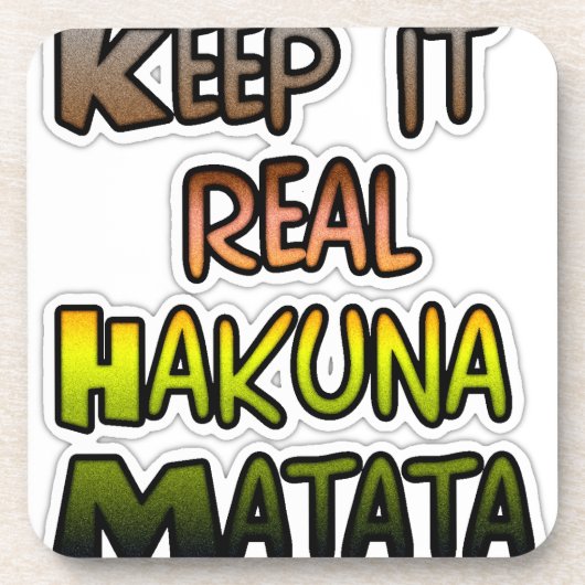 Dessous-de-verre Inspiration Art "Keep It Real Hakuna Matata" (Devant)