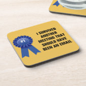 Dessous-de-verre J'ai survécu à une autre réunion qui devrait avoir (Côté gauche)