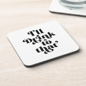 Dessous-de-verre Je boirai à ça (Côté gauche)