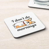 Dessous-de-verre Je ne fais pas le matin (Côté gauche)
