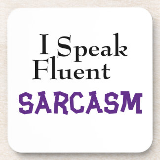 Dessous-de-verre "Je Parle Sarcasme Fluent" Drôle Phrase
