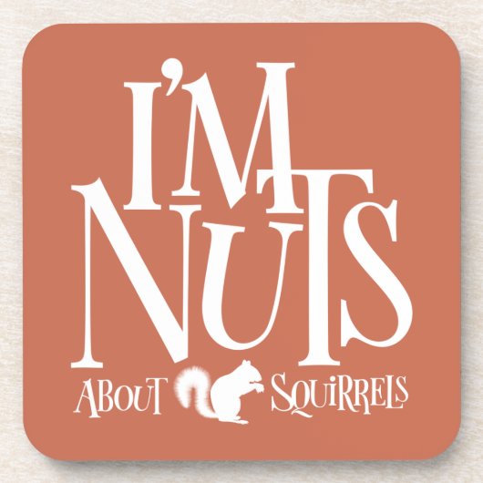 Dessous-de-verre Je suis Nuts - drôle Amateur d'écureuil (Devant)