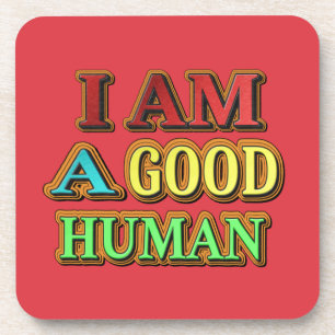 Dessous-de-verre "Je Suis Un Bon Humain" Mignonne Conception. Comma