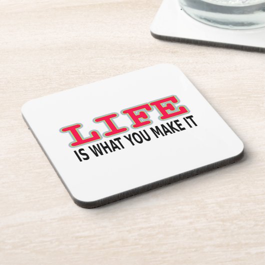 Dessous-de-verre La Vie, c'est ce que tu en fais (Côté gauche)