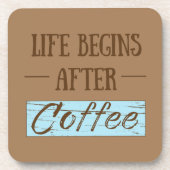 Dessous-de-verre la vie commence après le café drôle (Devant)