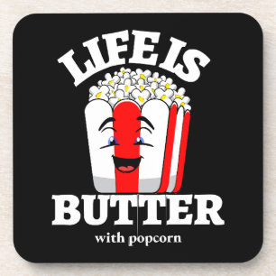 Dessous-de-verre La vie est meilleur avec du beurre et du popcorn
