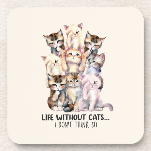 Dessous-de-verre La vie sans chats ? Je ne le pense pas (Devant)