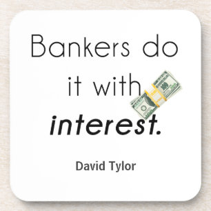 Dessous-de-verre Les banquiers le font !