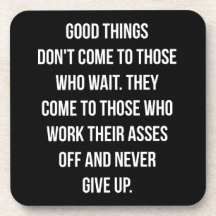 Dessous-de-verre Les bonnes choses, n'abandonnez jamais - Entraînem