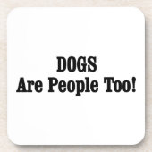 Dessous-de-verre Les CHIENS Sont Aussi Des Gens ! (Devant)