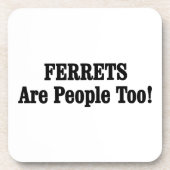Dessous-de-verre Les FERRETS Sont Aussi Des Gens ! (Devant)