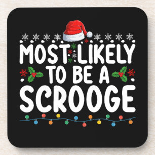 Dessous-de-verre Les Plus Probables D'Être Un Scrooge Famille Drôle