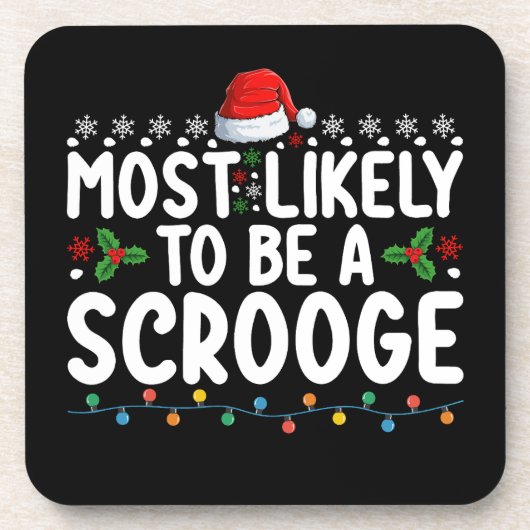 Dessous-de-verre Les Plus Probables D'Être Un Scrooge Famille Drôle (Devant)