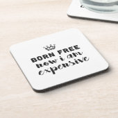 Dessous-de-verre Libre né. Maintenant je suis cher (Côté gauche)