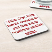 Dessous-de-verre "Lieber Chef, bitte werde erwachsen..." (Côté gauche)