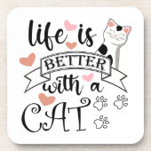 Dessous-de-verre Life is Better With a Cat quote slogan (Devant)