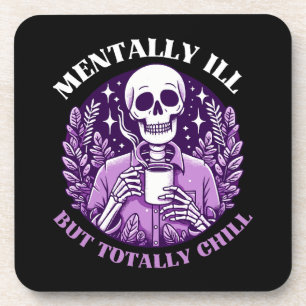 Dessous-de-verre Mentalement Mal Mais Totalement Chill