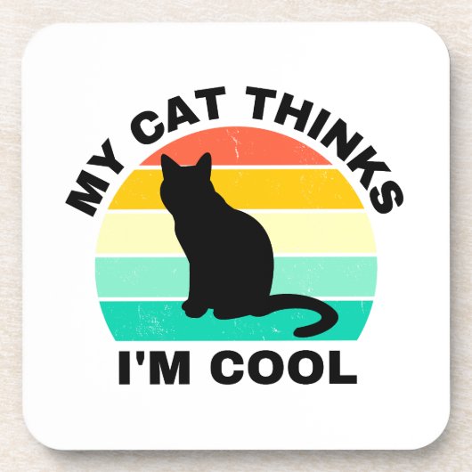 Dessous-de-verre My Cat Thinks I'm Cool   (Devant)