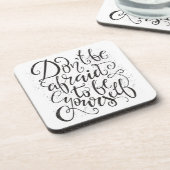 Dessous-de-verre N'ayez pas peur pour être vous-même (Côté gauche)