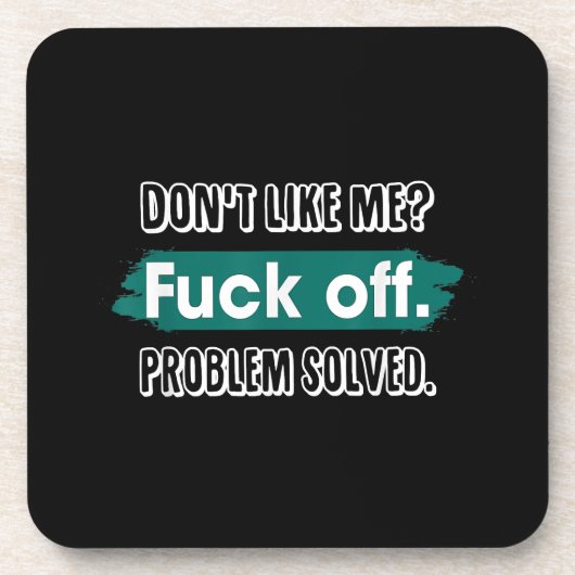 Dessous-de-verre Ne Me Plaît Pas F*ck Off Problème Résolu Drôle Sas (Devant)