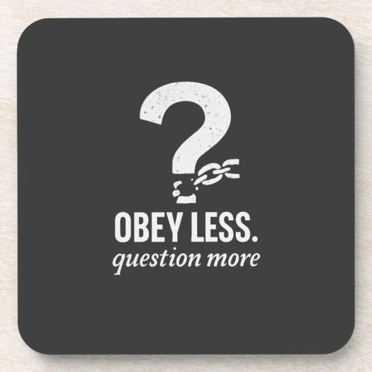 Dessous-de-verre Obéis Moins. Question Plus - Conception de devis r (Devant)
