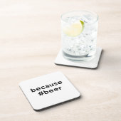 Dessous-de-verre Parce que la bière (Côté Droit)