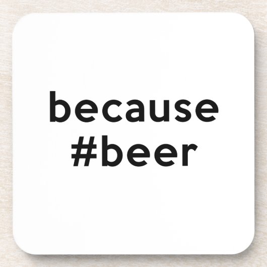 Dessous-de-verre Parce que la bière (Devant)